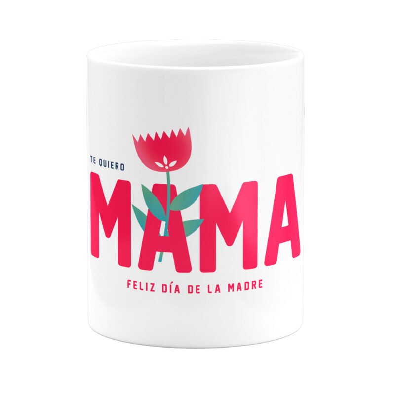 Taza Feliz Día Mamá Flor